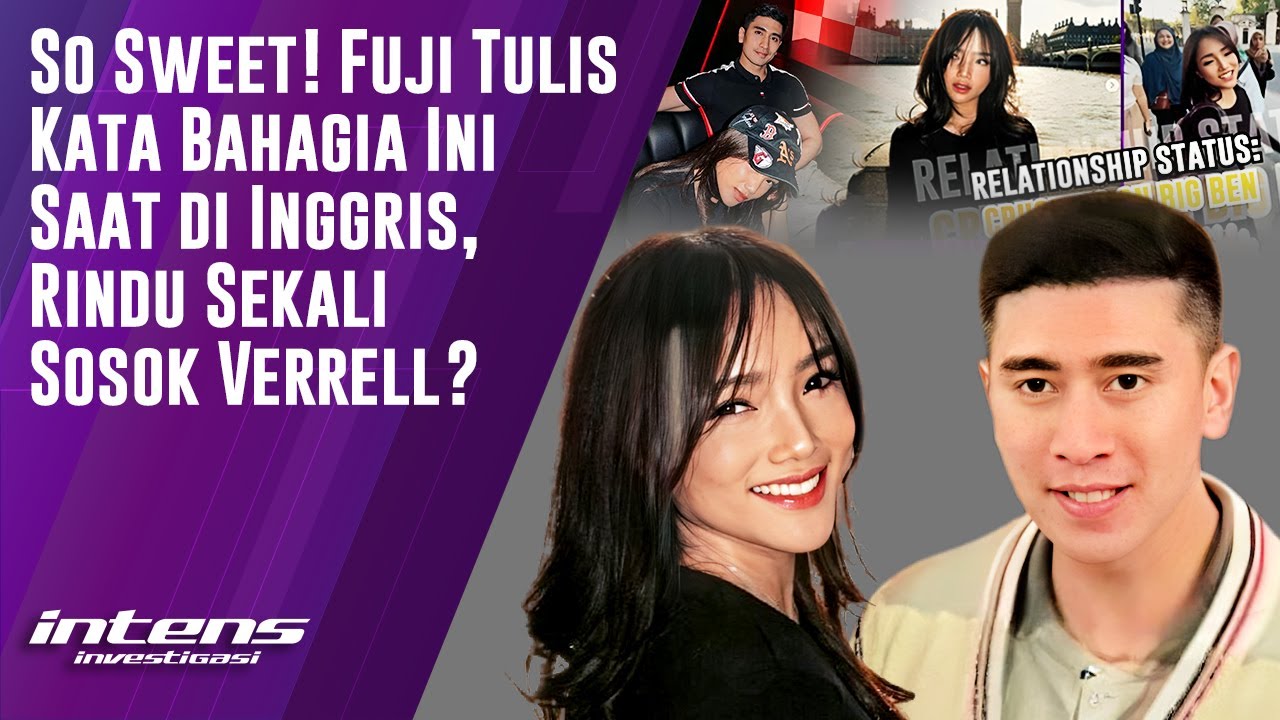Fuji Tulis Bahagia Ini Saat di Inggris, Rindu Verrell? | Intens Investigasi | Eps 5557