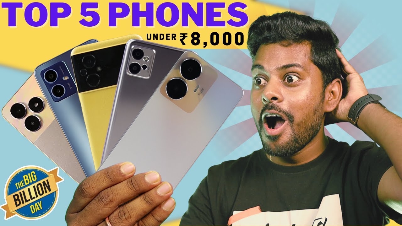 Top 5 Best Smartphones Under ₹8,000 This Flipkart Big Billion Days Sale