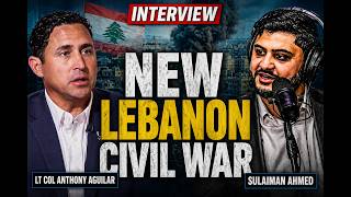 NEW LEBANON CIVIL WAR - Will Lebanese Government Join With Israel &amp; U.S | LT COL ANTHONY AGUILAR