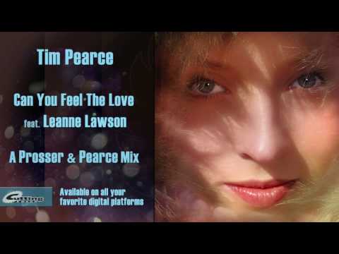 Tim Pearce | Can You Feel The Love feat. Leanne Lawson | Prosser & Pearce Mix