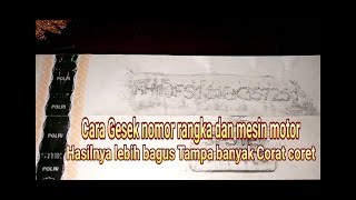 How to rub the frame and engine number of a motorbike so that the results are good and correct wi...