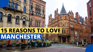 15 Reasons Why We all Love Manchester