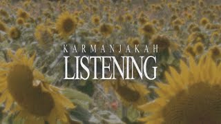 Karmanjakah - Listening