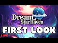 🔴 I Can't Believe This Game Challenged Me This Much | First Look Dream of the Star Haven