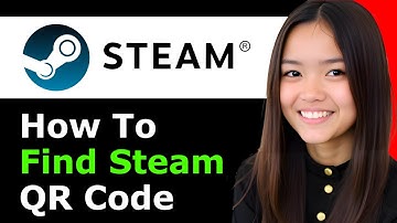 How To Find Steam QR Code on PC 2026 - Full Guide