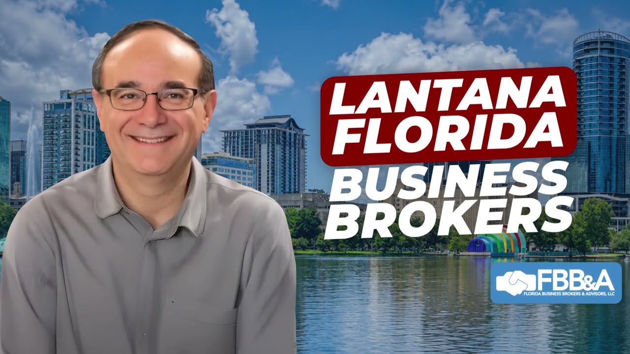 Business broker in Lantana, FL — watch the video
