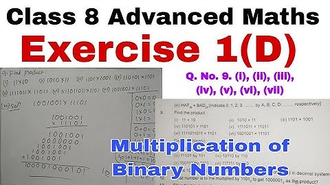 Class 8 advanced maths exercise 1c | Q. no 9 | Multiplication of Binary numbers | Binary numerals