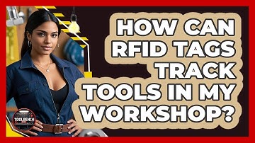 How Can RFID Tags Track Tools In My Workshop? - ToolBench Pros