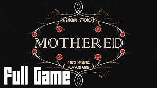 Mothered - A Role Playing Horror Game (Full Game, No Commentary)