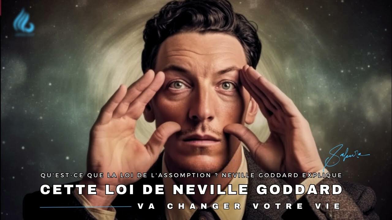 Qu'estce que la loi de l'Assomption ? Neville Goddard explique YouTube