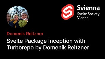 Domenik Reitzner - Svelte Package Inception with Turborepo by Domenik Reitzner