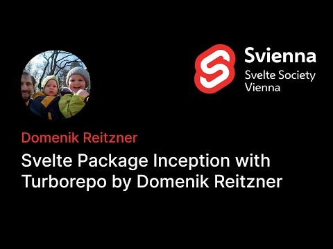 Domenik Reitzner - Svelte Package Inception with Turborepo by Domenik Reitzner