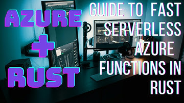 Guide to building azure serverless functions in Rust