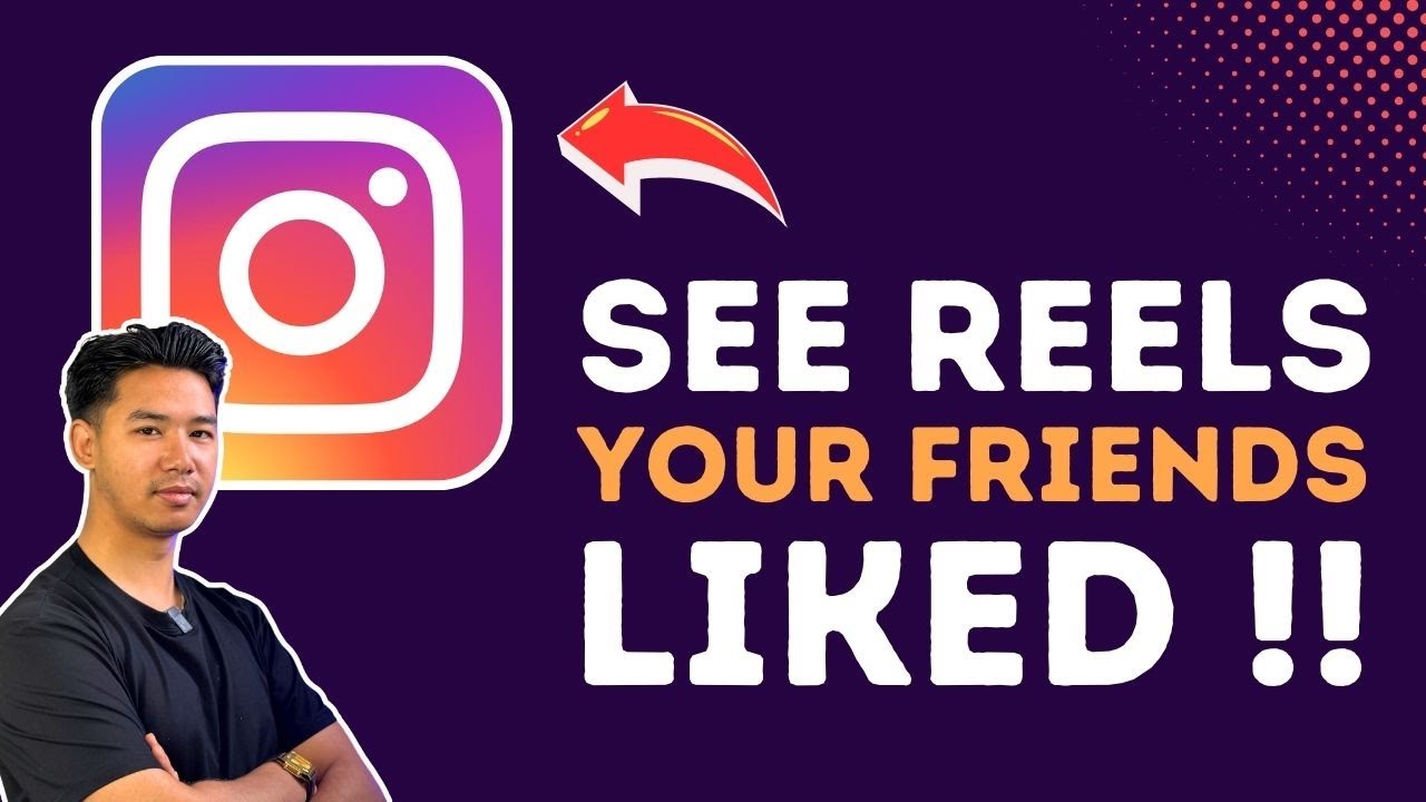 How To See What Instagram Reels Your Friends Liked