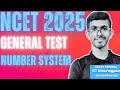 NCET 2025 || GENERAL TEST| Number system || 4 year integrated BSc-bed 2025 # NCET