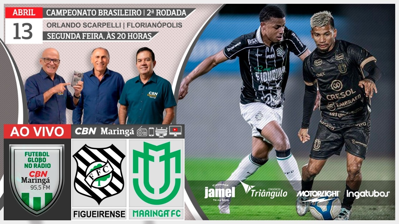FIGUEIRENSE X MARINGA - AO VIVO | Narração: MARCELO HENRIQUE - Futebol ...