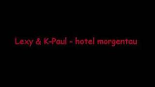 lexy &amp; k paul hotel morgentau