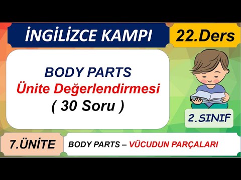 2.Sınıf İngilizce 22. Ders : Body Parts Ünite Değerlendirmesi ( 30 Soru )