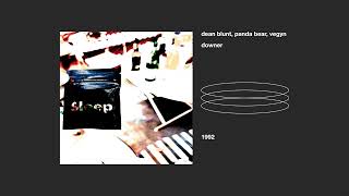 Watch Dean Blunt Downer feat Panda Bear  Vegyn video
