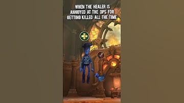 Healer is annoyed at the dps for getting killed all the time #wow #worldofwarcraft #warcraft