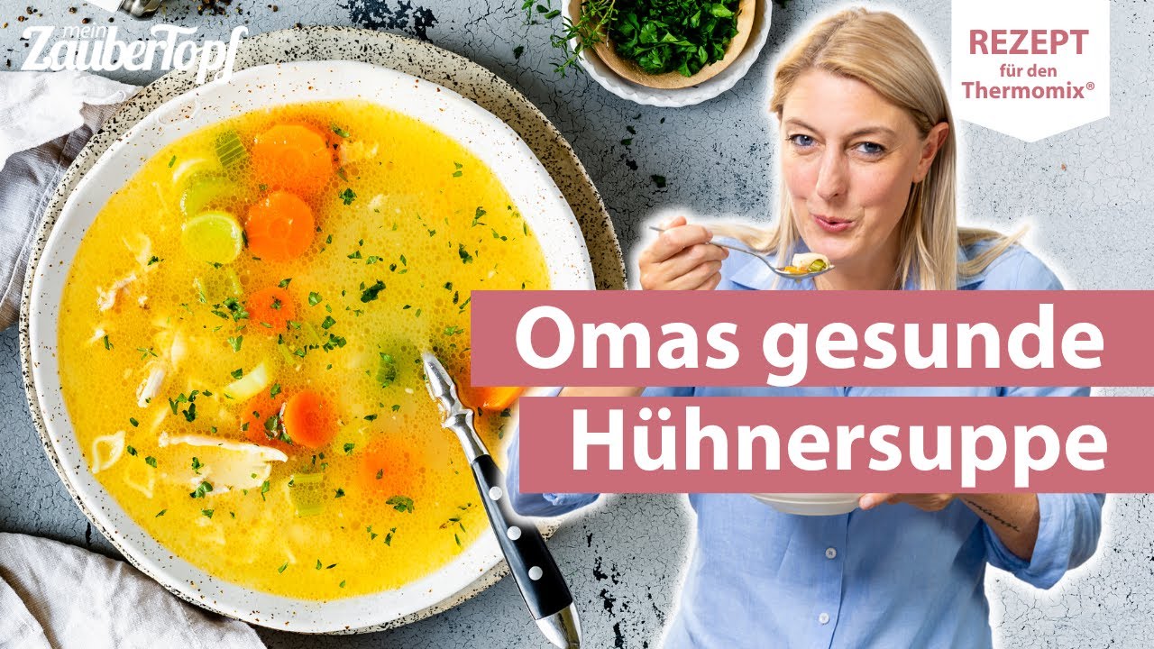😍😍 EINFACHE Hühnersuppe wie von Oma selber machen mit Hähnchenschenkeln ...