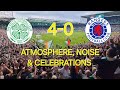 Celtic 40 rangers  atmosphere celebrations  noise  3 september 2022