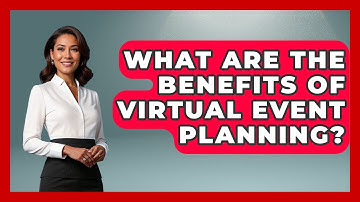 What Are the Benefits of Virtual Event Planning? | Virtual Communication Hub News