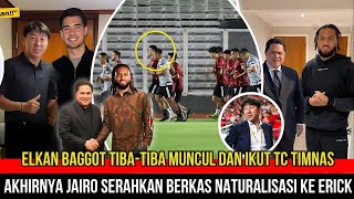 🔴YEESS AKHIRNYA! ELKAN DATANG KAGETKAN SEMUA PEMAIN TIMNAS ● JAIRO SERAHKAN BERKAS NATURALISASI