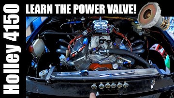 Holley 4150 Carburetors Tuning The Power Valve!