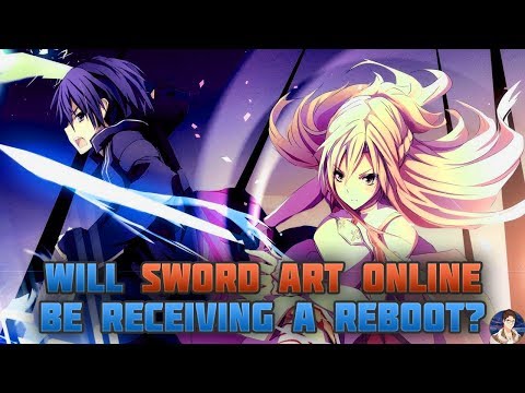 Will The Sword Art Online Anime Be Receiving A REBOOT?