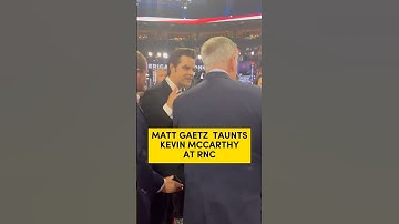 Matt Gaetz TAUNTS Kevin McCarthy to HIS FACE at RNC Convention
