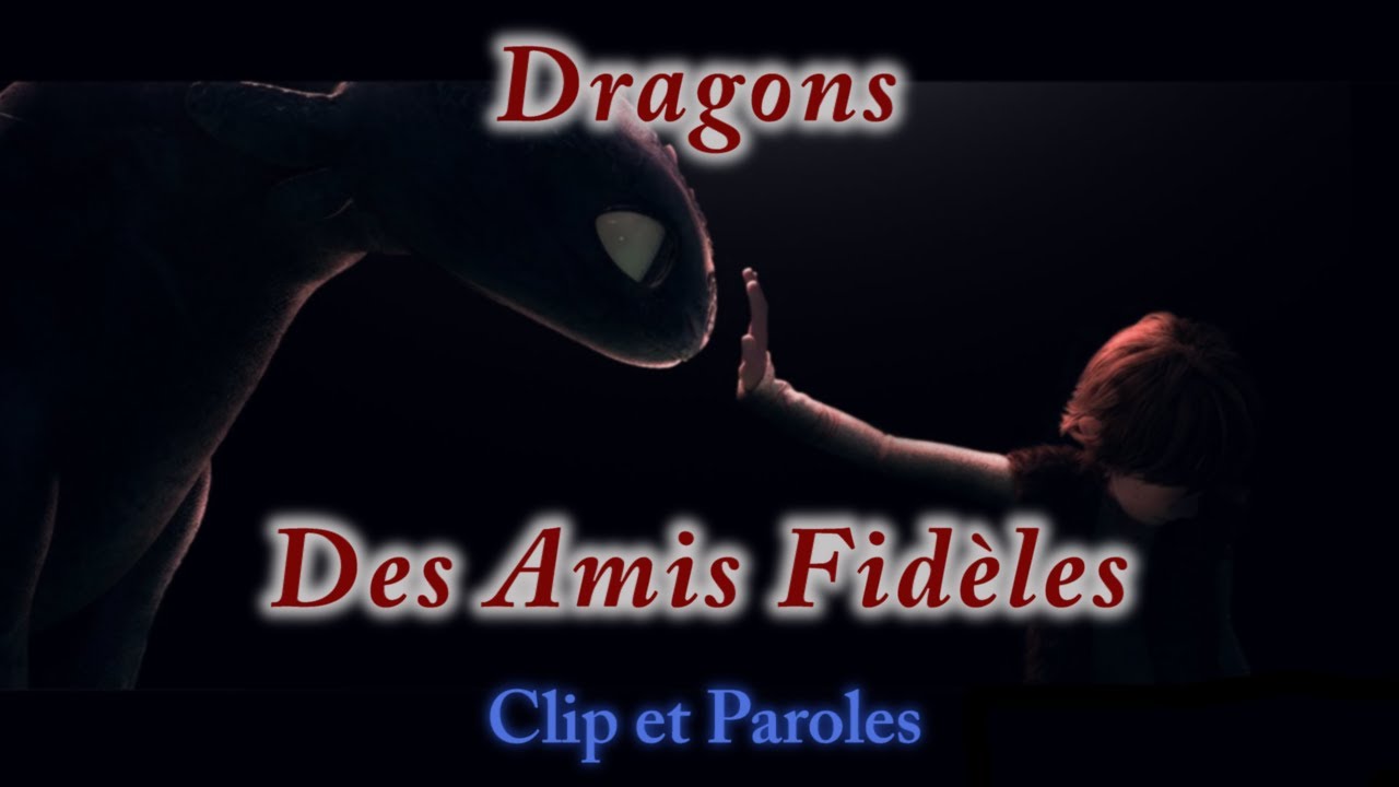 Dragons : Des Amis Fidèles (Clip et paroles)