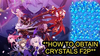 **BEGINNERS GUIDE 2 HONKAI: ALL THE WAYS TO OBTAIN CRYSTALS F2P!!!** HONKAI IMPACT 3