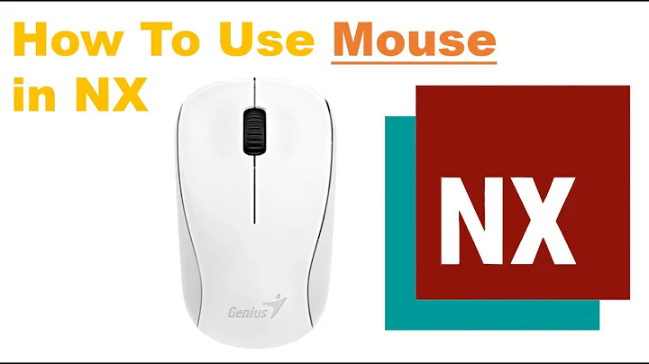 How To Use Mouse In NX
