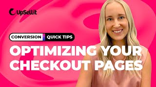 Conversion Quick Tips - Optimizing Your Checkout Pages