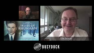 Ikuiseen rauhaan - Ohjaaja Ville Suhosen haastattelu | BusyDuck podcast #1