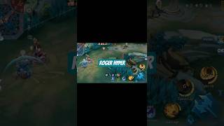 roger Hyper #mlbb #mobilelegends #video #viral #populer #roger