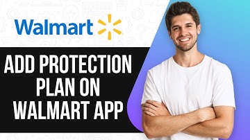 How To Add Protection Plan On Walmart App (UPDATED GUIDE) 2025