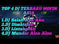 4 DJ terbaru Nopin asia paling enak di dengar (Entah apah yg mrasukimu)