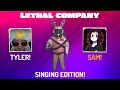 Lethal Company but we are secretly on American Idol