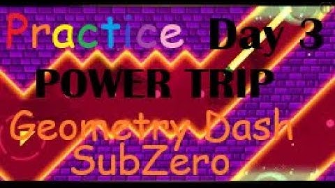 Power Trip SubZero in a Practice Mode | Geometry Dash