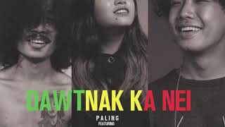 Video thumbnail of "Dawtnak Ka Nei - Paling ft Benjamin Sum & Katie"