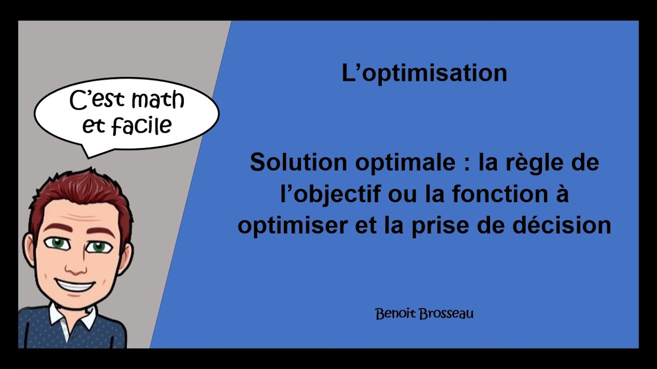 Solution optimale : la règle de l'objectif ou la fonction à optimiser et la prise de décision