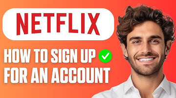 How To Sign Up For A Netflix Account (Easy Guide 2025)