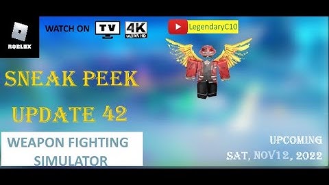 NEW SNEAK PEEK UPDATE 42 in Weapon Fighting Simulator