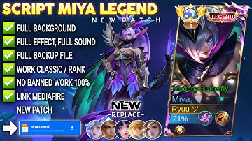 Script Skin Miya Legend - Modena Butterfly No Password | Full Effect Voice | Patch Terbaru