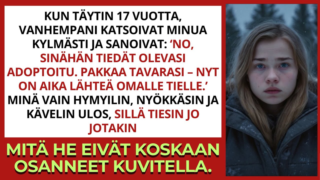 Adoptoitu ja hylätty 17-vuotiaana – mutta minulla oli salaisuus, jota he eivät tienneet