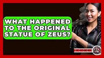 What Happened To The Original Statue Of Zeus? - The Action Reel