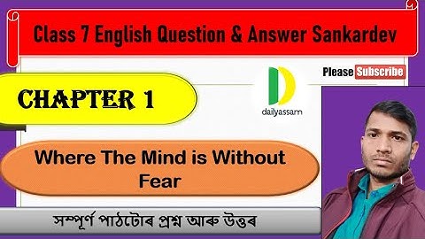 Where The Mind is Without Fear | Chapter 1 | Class 7 English Question and Answer | Sankardev School