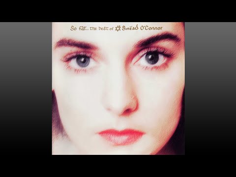 Sinéad O'Connor ▶ So Far...The Best of (Full Album)